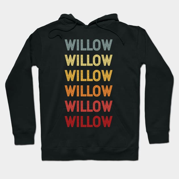 Willow Name Vintage Retro Gift Called Willow Hoodie by CoolDesignsDz